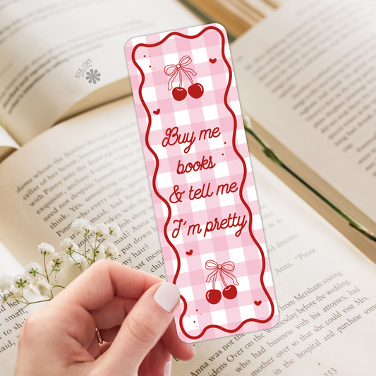 Buy Me Books And Tell Me Im Pretty Bookmark / Cherry Bookish