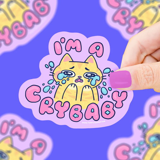 I'm A Crybaby Crying Cat Kitten Cute Anxious Vinyl Sticker