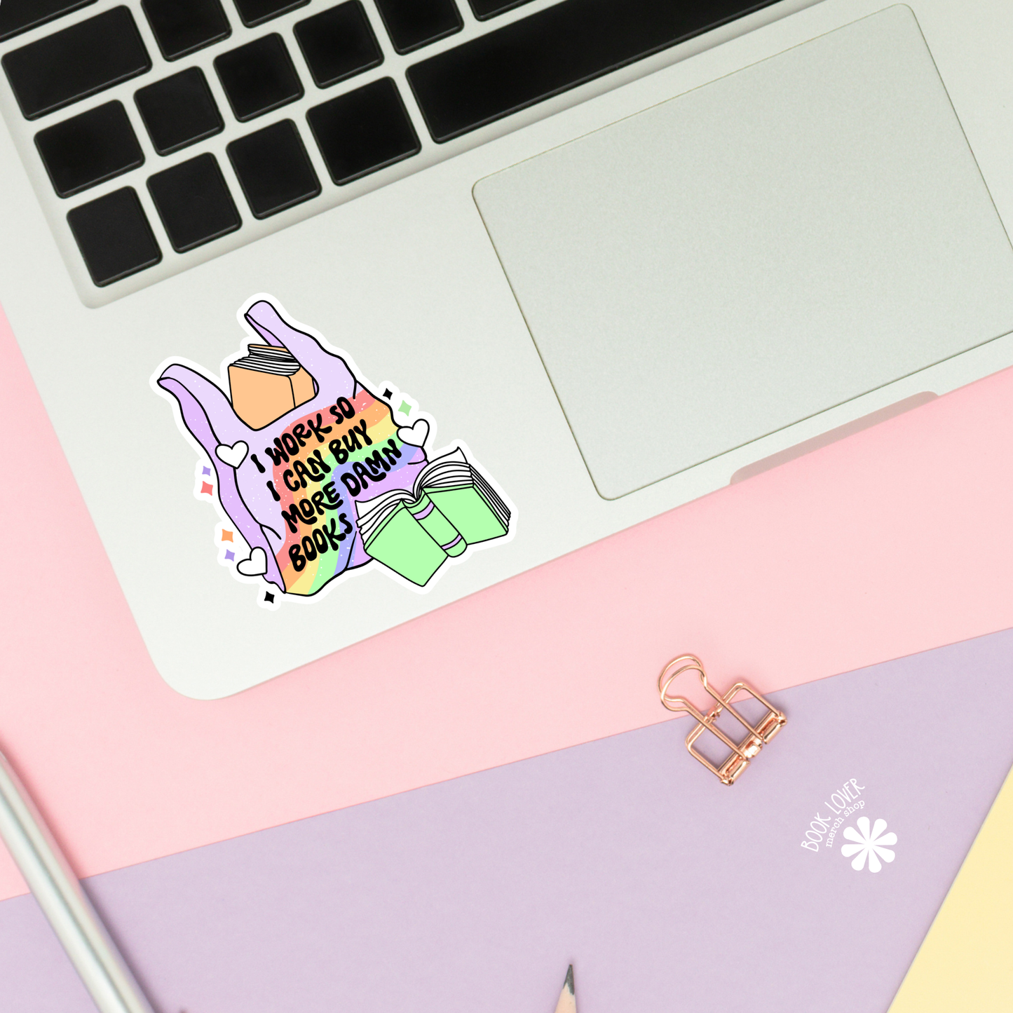 I Work So I Can Buy More Dawn Books Stickers / Bookish: 3''