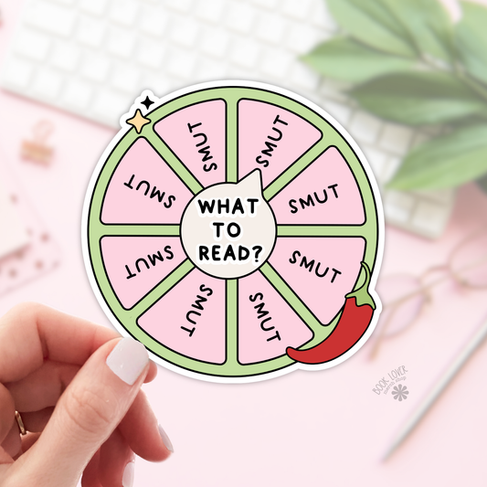 What To Read Smut Stickers / Bookish Stickers / Book Lover: 3''