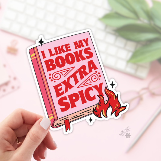 I Like My Books Extra Spicy Stickers / Bookish Merch Lover: Matte Stickers 3''